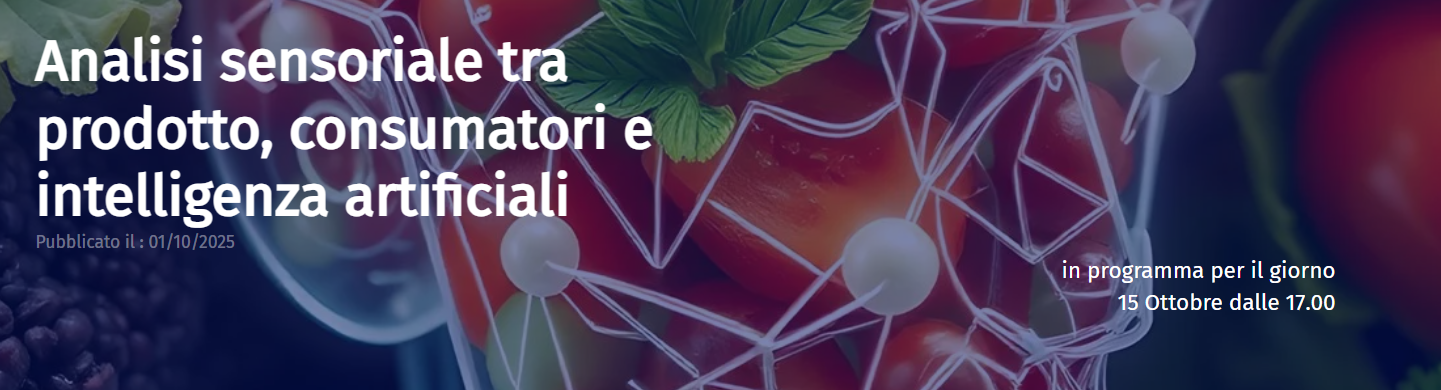 Analisi sensoriale tra prodotto, consumatori e intelligenza artificiale